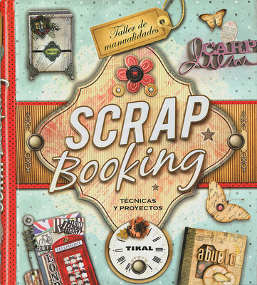 Scrapbooking [Spanish] 8499283705 Book Cover