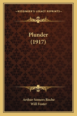 Plunder (1917) 1165688565 Book Cover