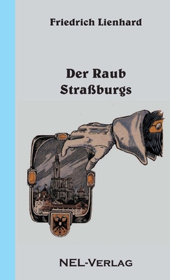 Der Raub Straßburgs [German] 1326038664 Book Cover