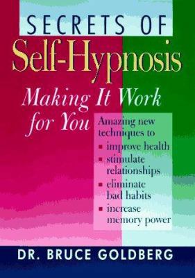 Secrets of Self-Hypnosis: Making It Work for You 080699620X Book Cover