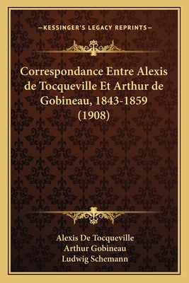 Correspondance Entre Alexis de Tocqueville Et A... [French] 1167648064 Book Cover