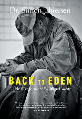 Back To Eden: A Biblical Perspective on Wealth ... 1460284836 Book Cover