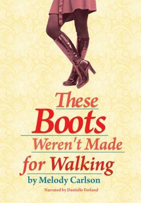 These Boots Weren't Made for Walking 1440706093 Book Cover