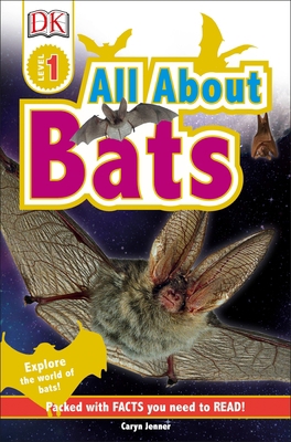 DK Readers L1: All about Bats: Explore the Worl... 1465457461 Book Cover