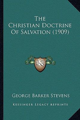 The Christian Doctrine Of Salvation (1909) 1164108727 Book Cover