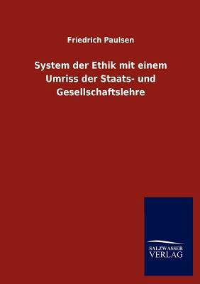 System der Ethik mit einem Umriss der Staats- u... [German] 3846007102 Book Cover