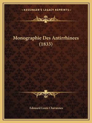 Monographie Des Antirrhinees (1833) [French] 1167561619 Book Cover