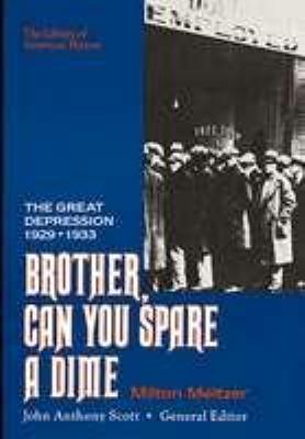 Brother, Can You Spare a Dime?: The Great Depre... 0816023727 Book Cover