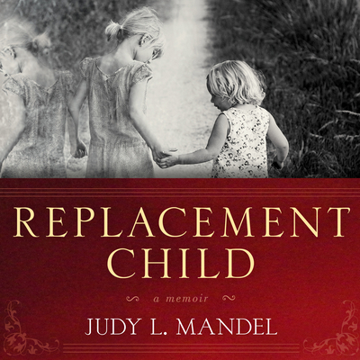 Replacement Child: A Memoir 1684570263 Book Cover