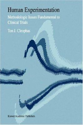 Human Experimentation: Methodologic Issues Fund... 0792358279 Book Cover