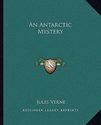 An Antarctic Mystery 1162652551 Book Cover