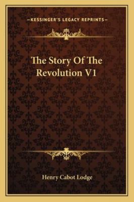 The Story Of The Revolution V1 1162952857 Book Cover