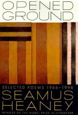 Opened Ground: Selected Poems, 1966-1996 0374235171 Book Cover
