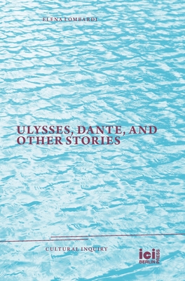 Ulysses, Dante, and Other Stories 3965580566 Book Cover