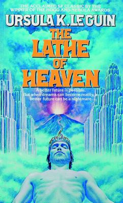 The Lathe of Heaven 1441745807 Book Cover
