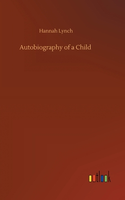 Autobiography of a Child 3752435135 Book Cover