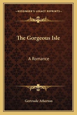 The Gorgeous Isle: A Romance 1163713783 Book Cover