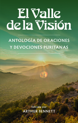 El Valle de la Vision = The Valley of Vision [Spanish] 1848714297 Book Cover