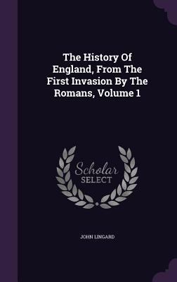 The History Of England, From The First Invasion... 1354800591 Book Cover