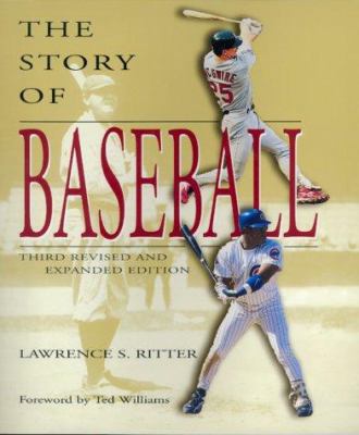 The Story of Baseball: Third Revised and Expand... 0688162649 Book Cover