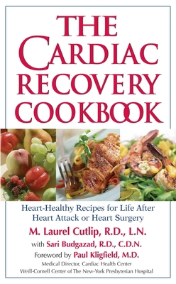 The Cardiac Recovery Cookbook: Heart-Healthy Re... 1578261899 Book Cover