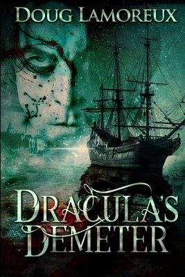 Dracula's Demeter 1715431383 Book Cover