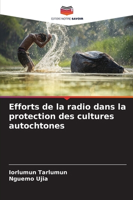 Efforts de la radio dans la protection des cult... [French] 6208195667 Book Cover