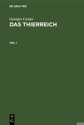 Georges Cuvier: Das Thierreich. Teil 1 [German] 3111239020 Book Cover