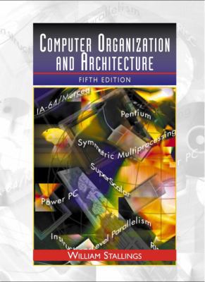Computer Organization and Architecture: Designi... 0130812943 Book Cover
