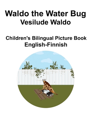 English-Finnish Waldo the Water Bug / Vesilude ... B0CRDXYK2M Book Cover