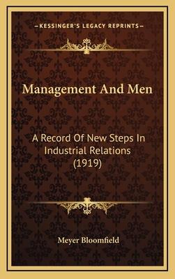Management And Men: A Record Of New Steps In In... 1165064243 Book Cover