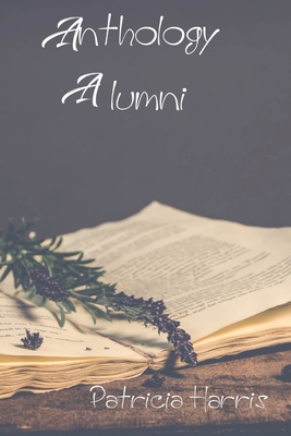 Anthology Alumni B0C9SDMHWT Book Cover