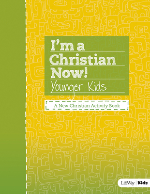 I'm a Christian Now! - Younger Kids Activity Book 143004277X Book Cover