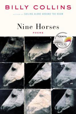 Nine Horses: Poems 1400061776 Book Cover