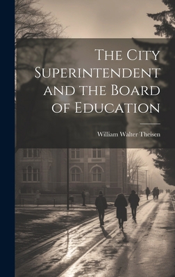 The City Superintendent and the Board of Education 1021090506 Book Cover