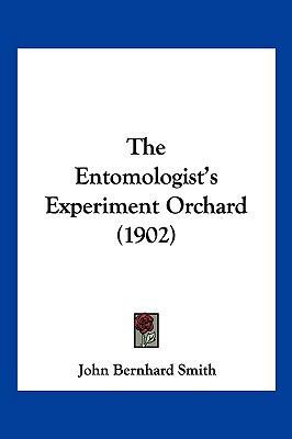 The Entomologist's Experiment Orchard (1902) 1120877504 Book Cover