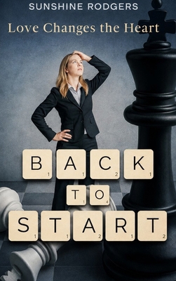 Back to Start: Love Changes the Heart B0HHBNQQ66 Book Cover