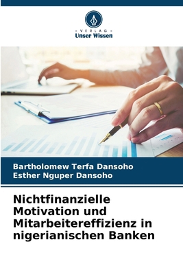 Nichtfinanzielle Motivation und Mitarbeitereffi... [German] 6207959086 Book Cover