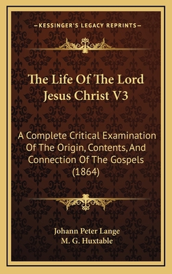 The Life of the Lord Jesus Christ V3: A Complet... 1165239841 Book Cover