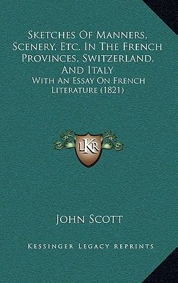 Sketches Of Manners, Scenery, Etc. In The Frenc... 1165870924 Book Cover