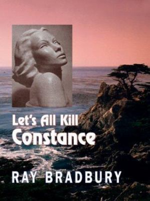 Let's All Kill Constance [Large Print] 0786255234 Book Cover