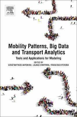 Mobility Patterns, Big Data and Transport Analy... 0128129700 Book Cover