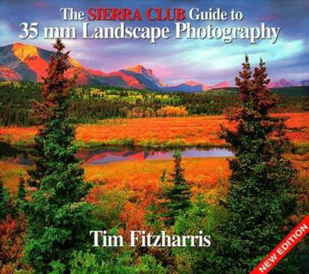 Sierra Club Guide to 35mm Landscape Photography 0871569027 Book Cover