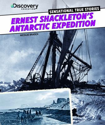 Ernest Shackleton's Antarctic Expedition 1477700633 Book Cover