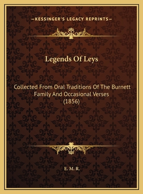 Legends Of Leys: Collected From Oral Traditions... 1169606512 Book Cover