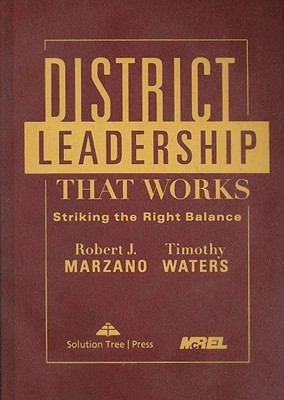 District Leadership That Works: Striking the Ri... 1935249266 Book Cover