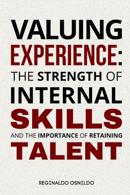 Valuing experience: the strength of internal sk... B0DJ72X2WR Book Cover