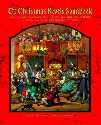 Christmas Revels Songbook 0964083612 Book Cover