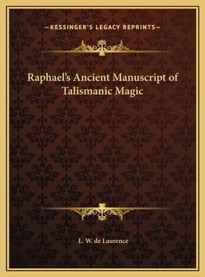 Raphael's Ancient Manuscript of Talismanic Magic 1169698034 Book Cover