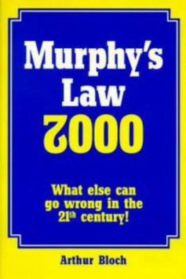 Murphy's Law 2000: What Else Can Go Wrong in th... 084317482X Book Cover